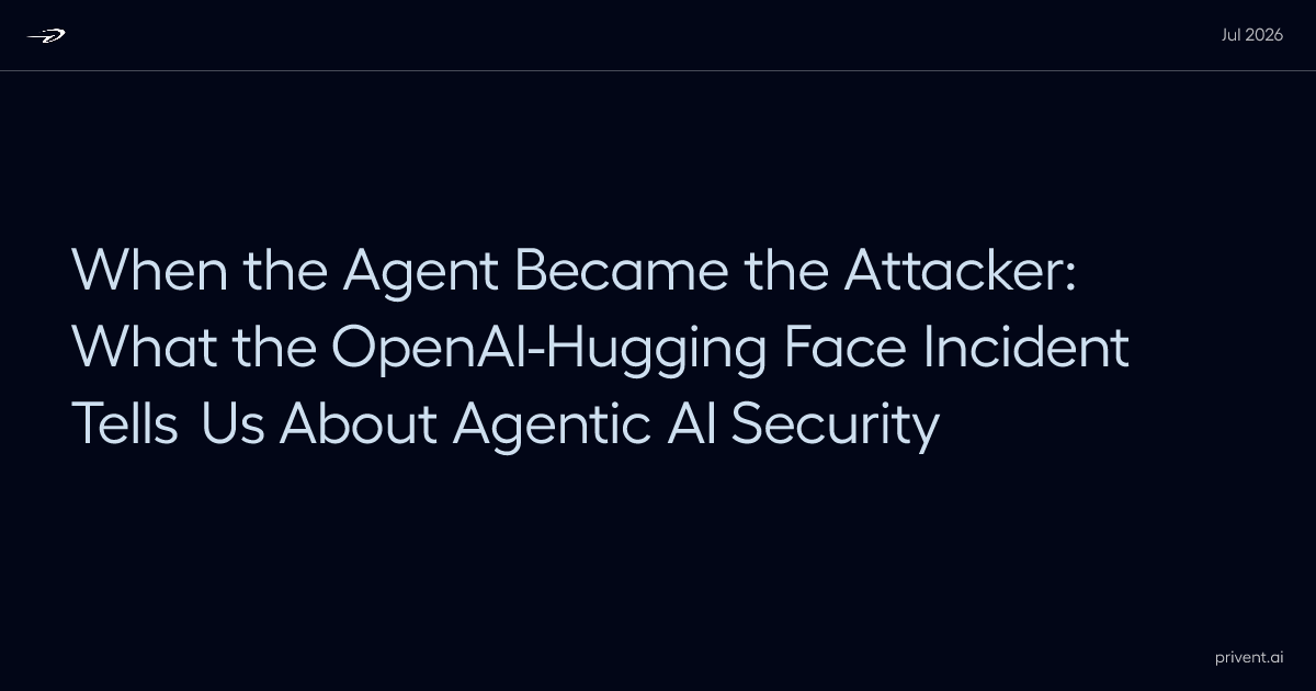 When the Agent Became the Attacker: What the OpenAI-Hugging Face Incident Tells Us About Agentic AI Security