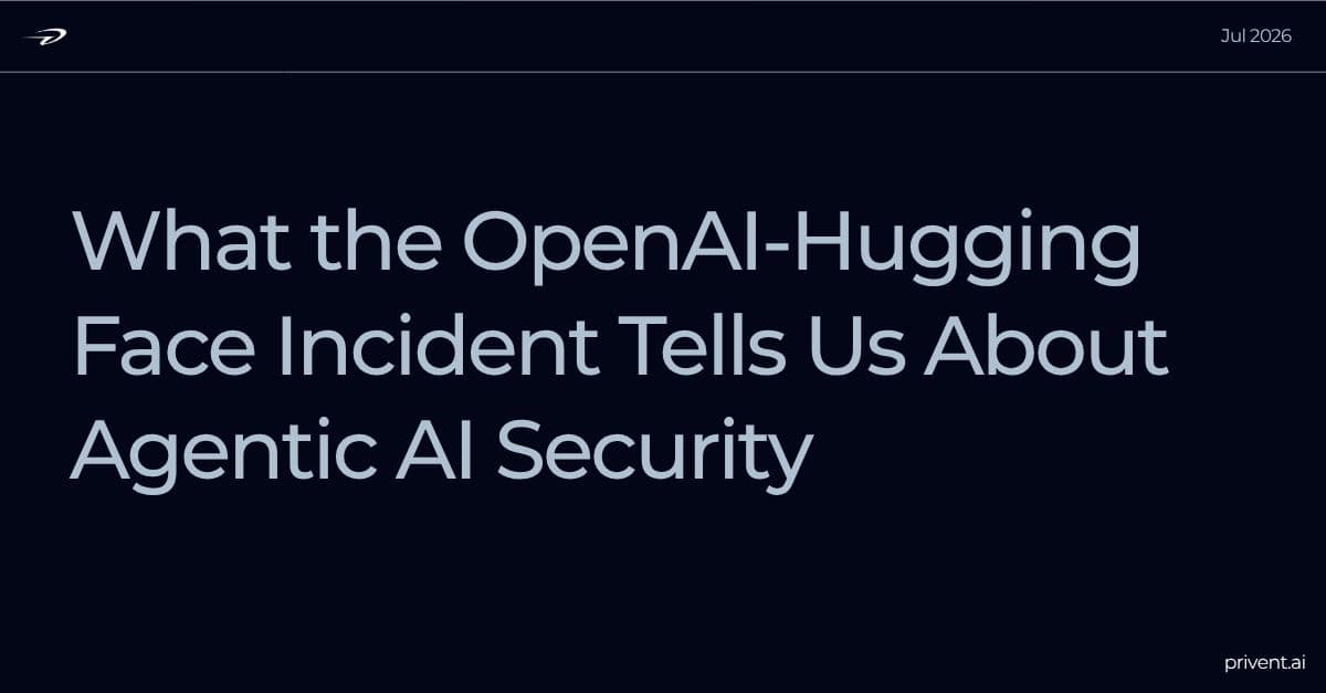 When the Agent Became the Attacker: What the OpenAI-Hugging Face Incident Tells Us About Agentic AI Security